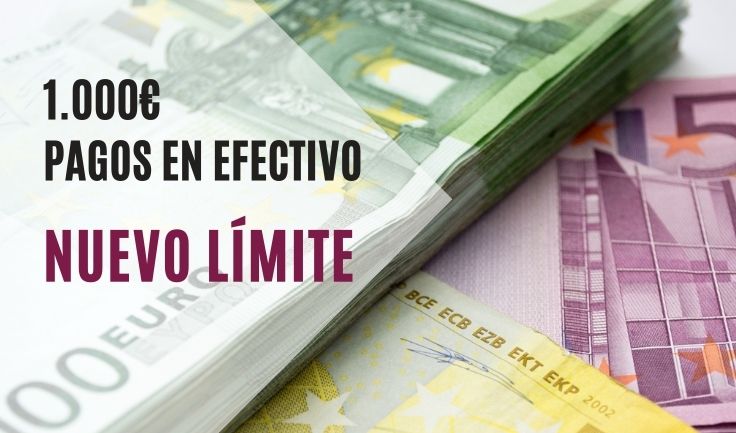 LÍMITE 1000€ PAGOS EN EFECTIVO